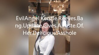 EvilAngel.Kenzie.Reeves.Bang.Update.Gives.A.Taste.Of.Her.Delicious.Asshole